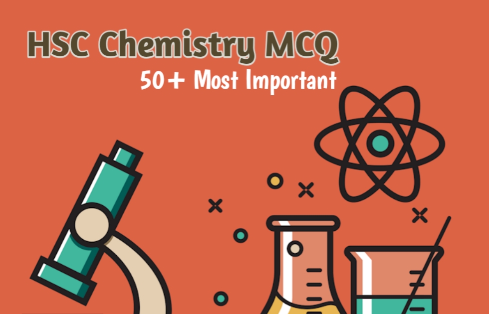 HSC Chemistry MCQ 1st Chapter 50+ Most Important | পরীক্ষার জন্য গুরুত্বপূর্ণ প্রশ্ন ও উত্তর